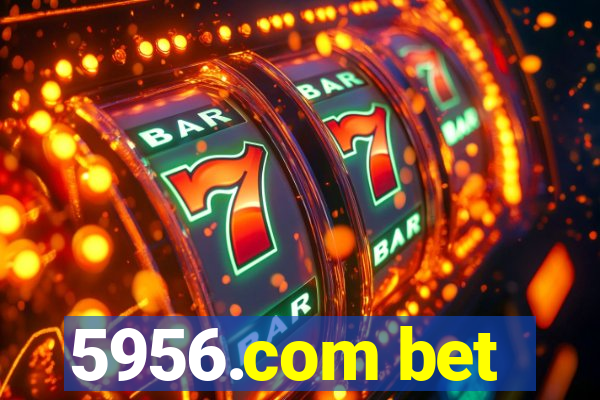 5956.com bet