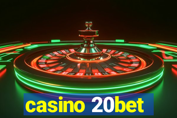 casino 20bet