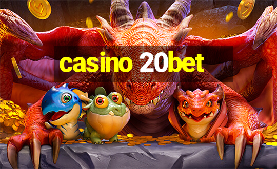 casino 20bet