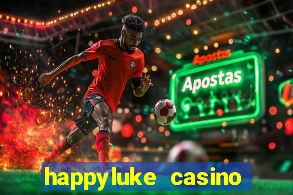 happyluke casino tr?c tuy?n