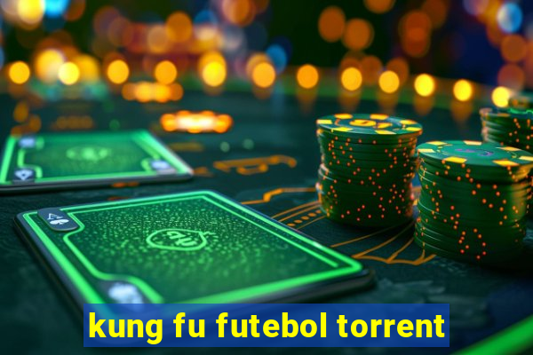 kung fu futebol torrent