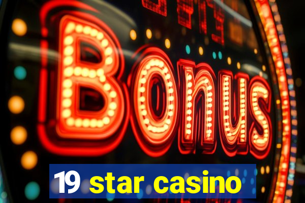 19 star casino