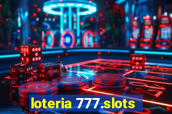 loteria 777.slots