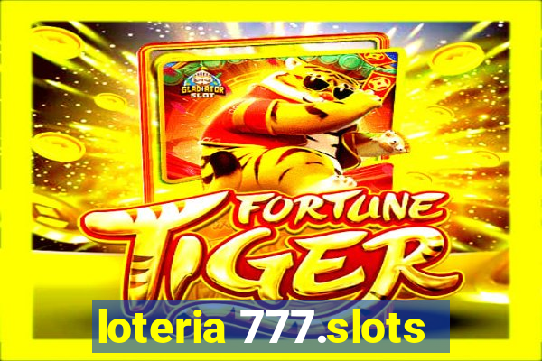 loteria 777.slots