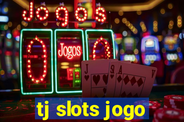 tj slots jogo