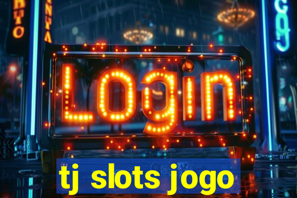 tj slots jogo