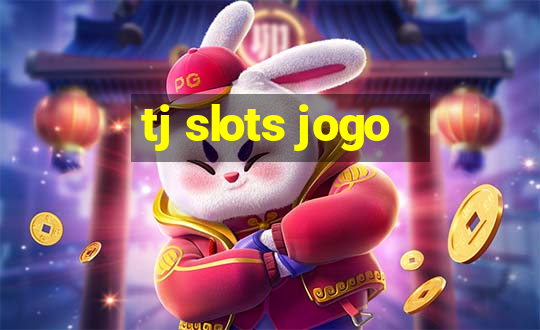 tj slots jogo