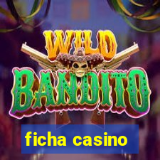 ficha casino