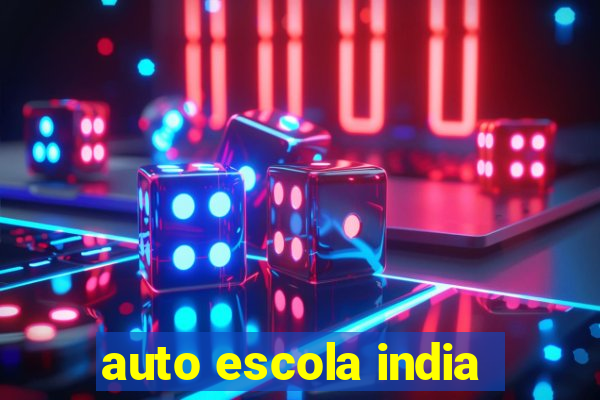 auto escola india