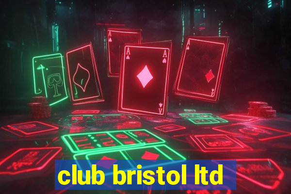 club bristol ltd