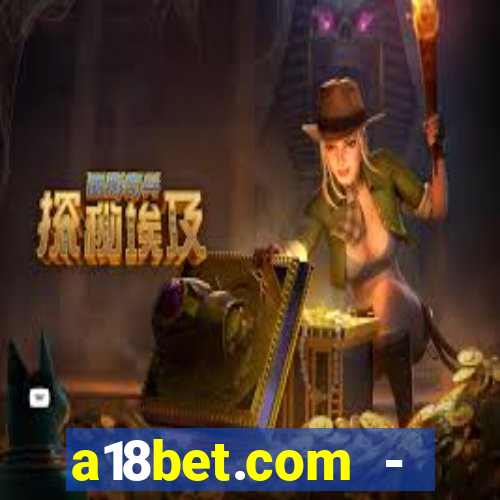 a18bet.com - caça-niqueis online casino