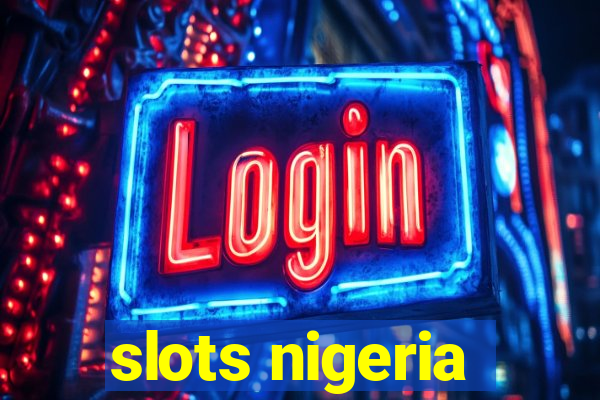 slots nigeria