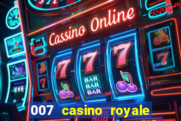 007 casino royale filme completo em portugues