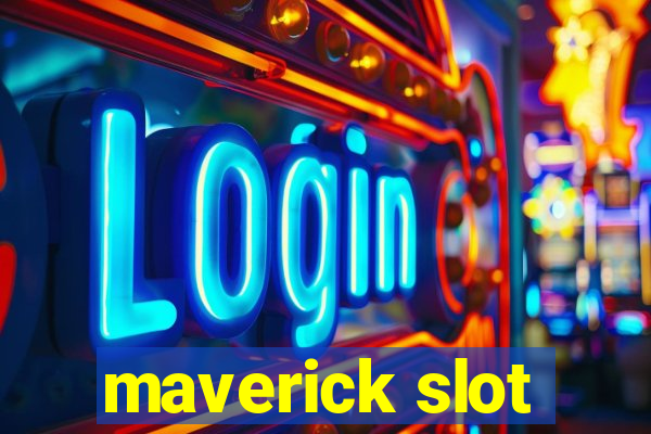 maverick slot