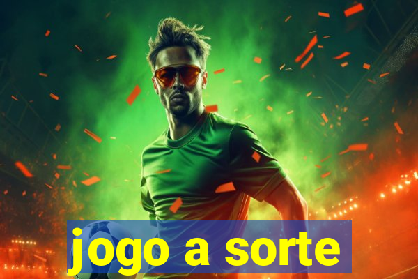 jogo a sorte