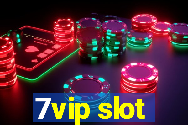 7vip slot