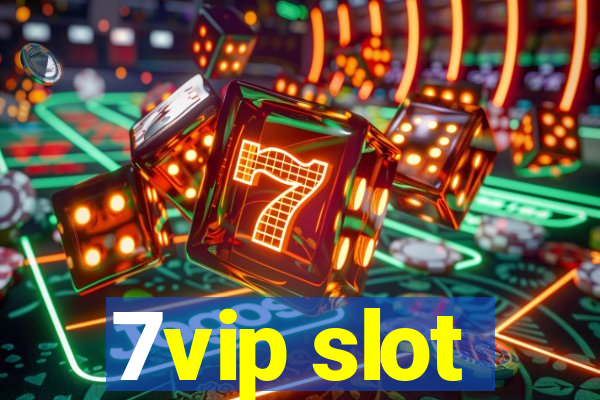 7vip slot