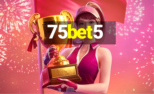 75bet5