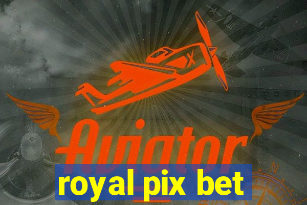 royal pix bet