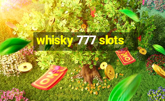 whisky 777 slots