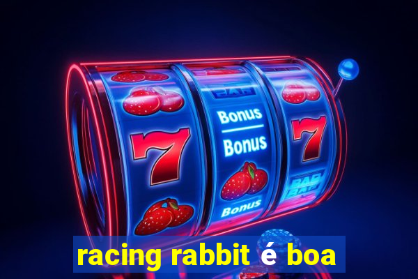 racing rabbit é boa