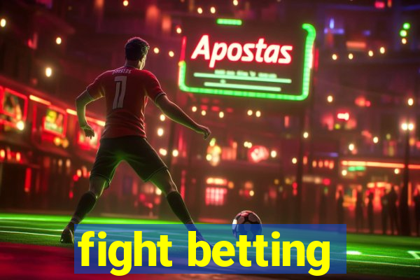 fight betting