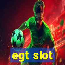 egt slot