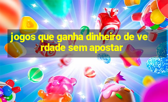 jogos que ganha dinheiro de verdade sem apostar