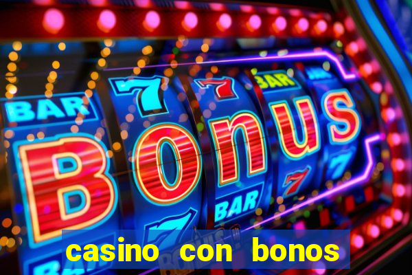 casino con bonos sin deposito