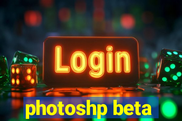 photoshp beta