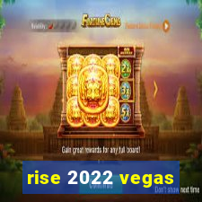 rise 2022 vegas