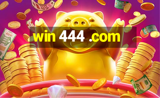 win 444 .com