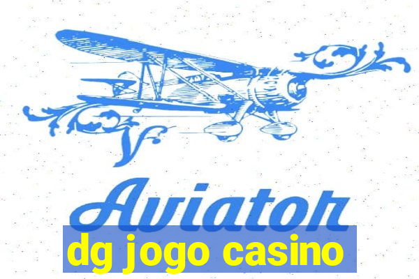 dg jogo casino