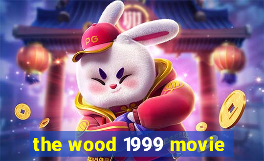 the wood 1999 movie