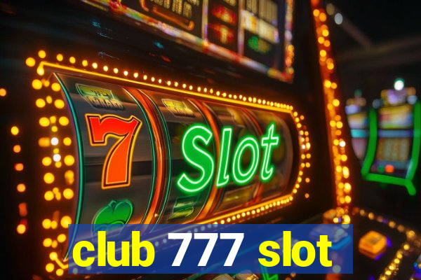 club 777 slot