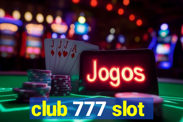 club 777 slot