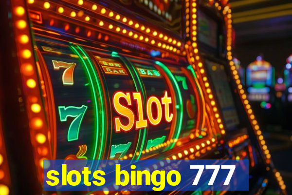 slots bingo 777