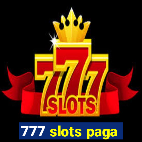 777 slots paga