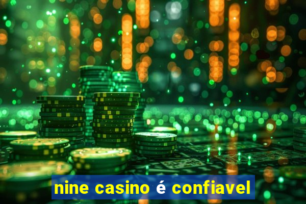 nine casino é confiavel