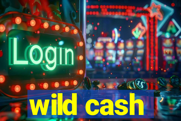 wild cash