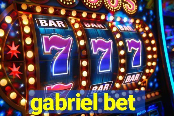 gabriel bet