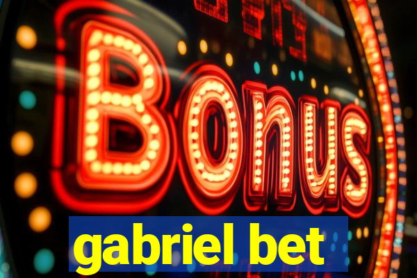 gabriel bet