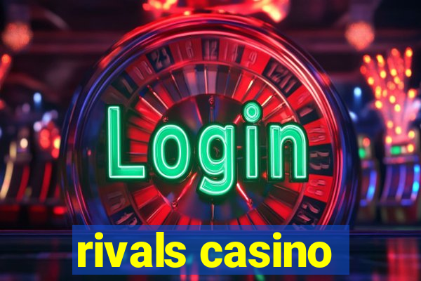 rivals casino