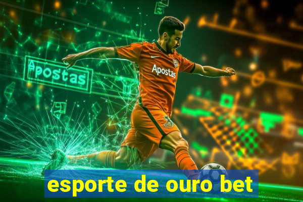 esporte de ouro bet