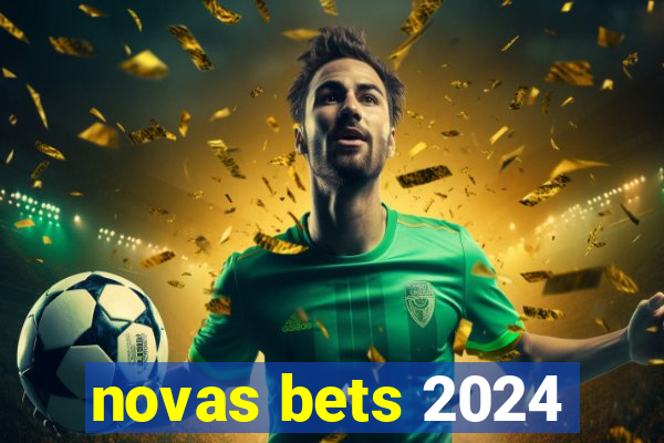 novas bets 2024