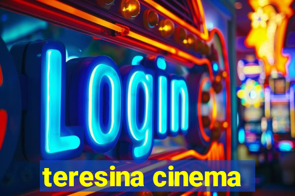 teresina cinema