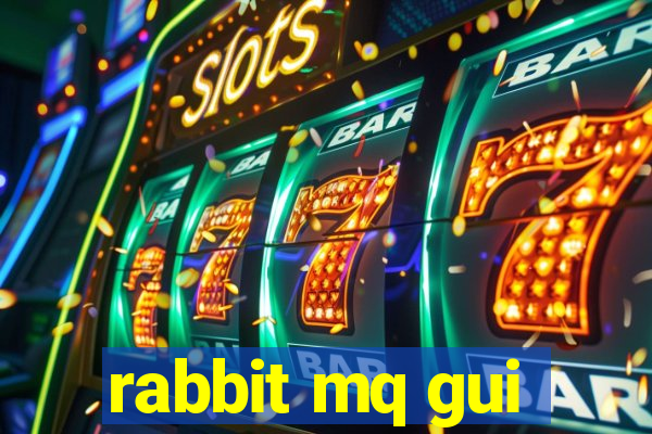 rabbit mq gui