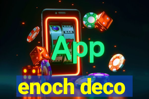 enoch deco