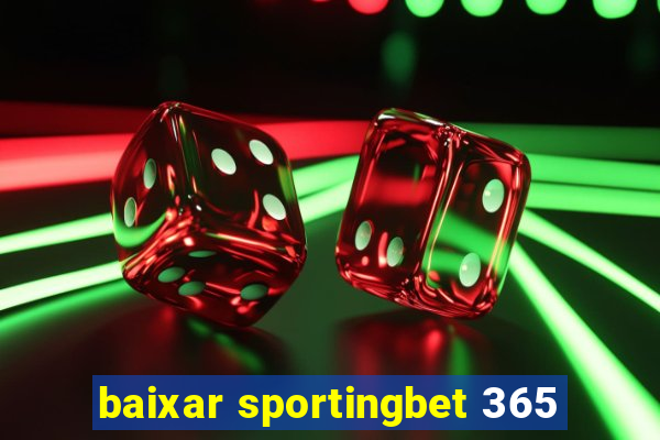 baixar sportingbet 365