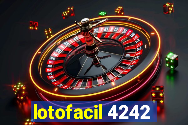 lotofacil 4242